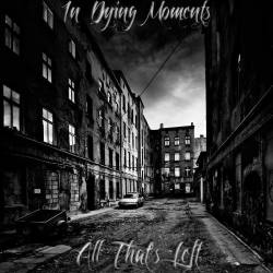 In Dying Moments : All That's Left